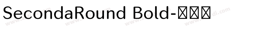 SecondaRound Bold字体转换